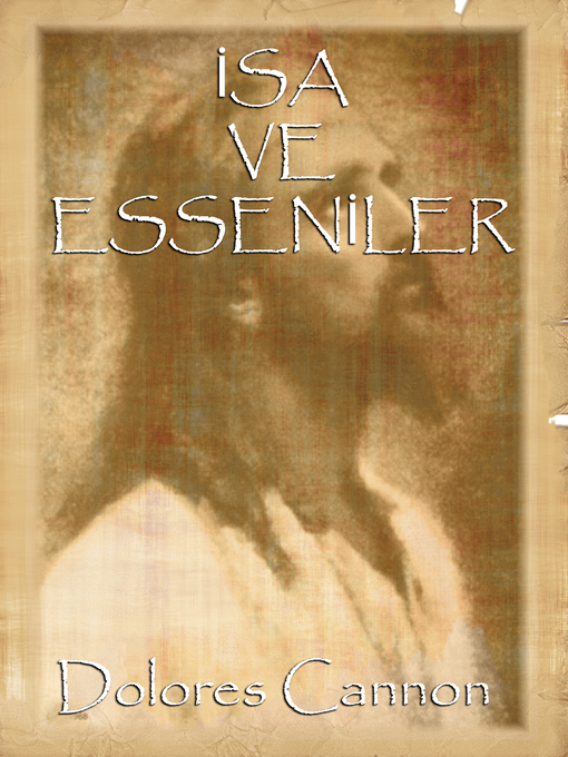 Title details for İsa ve Esseniler by Dolores Cannon - Wait list